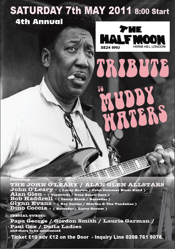 Muddy Waters Tribute at the Half Moon Herne Hill Muddy Waters Tribute at the Half Moon Herne Hill