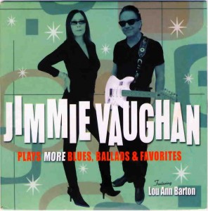 JIMMY VAUGHAN More Blues Ballads and Favourites Proper Genre – Retro Blues / R&B JIMMY VAUGHAN More Blues Ballads and Favourites Proper Genre – Retro Blues / R&B