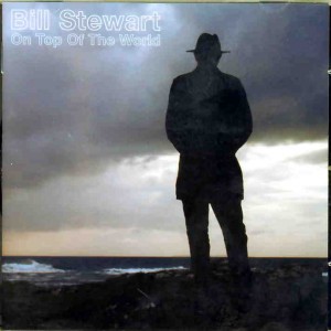 Artist – BILL STEWART Album – On the Top of the World RGF records (www.rgfrecords.co.uk) Genre – Country Blues / Singer songwriter Star rating 6.5/10 Artist – BILL STEWART Album – On the Top of the World RGF records (www.rgfrecords.co.uk) Genre – Country Blues / Singer songwriter Star rating 6.5/10