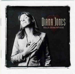 HIGH ATMOSPHERE Diana Jones Proper Records PRPCD070V Genre – Roots / Country Star Rating 10/10 HIGH ATMOSPHERE Diana Jones Proper Records PRPCD070V Genre – Roots / Country Star Rating 10/10