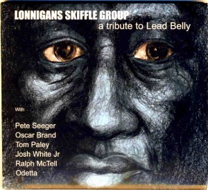 LONNIGAN’S SKIFFLE GROUP A Tribute to Leadbelly Lonnigan Records SQP06MA Genre – Folk / Skiffle/ Folk Blues Star rating 8/10 LONNIGAN’S SKIFFLE GROUP A Tribute to Leadbelly Lonnigan Records SQP06MA Genre – Folk / Skiffle/ Folk Blues Star rating 8/10