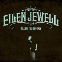 Eilen_Jewell_Queen_of_the_Minor_Key_2011_ copy Eilen Jewell