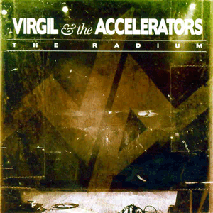 Virgil & the Acceloraters Virgil & the Acceloraters